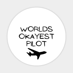 World okayest pilot Magnet